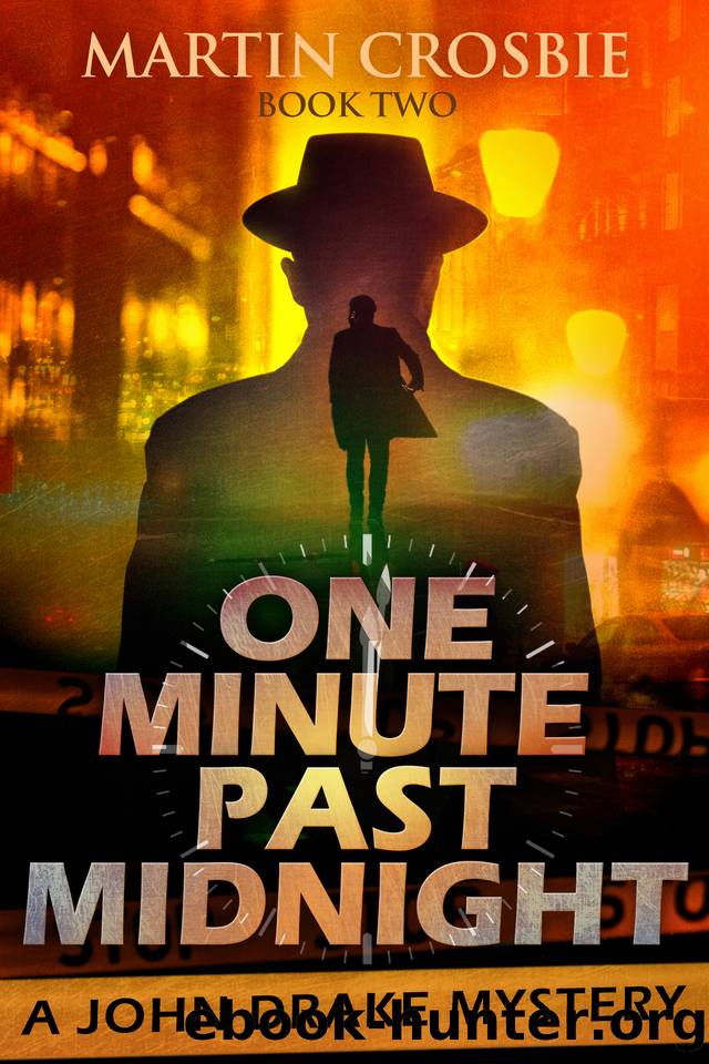 One Minute Past Midnight: A John Drake Mystery by Martin Crosbie