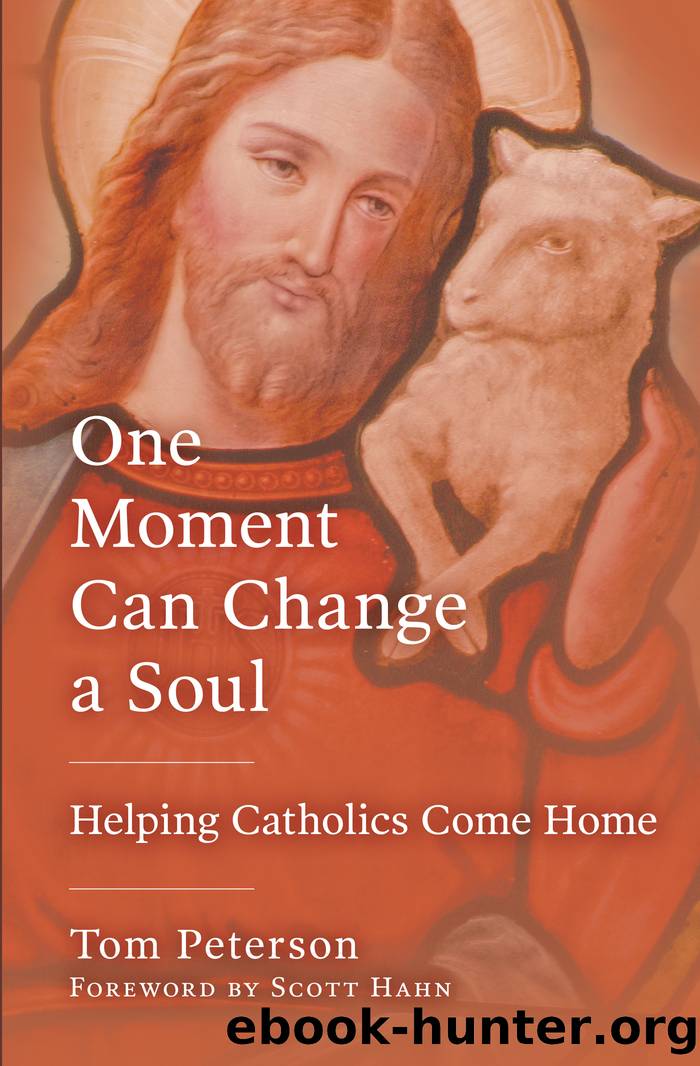 One Moment Can Change a Soul by Tom Peterson