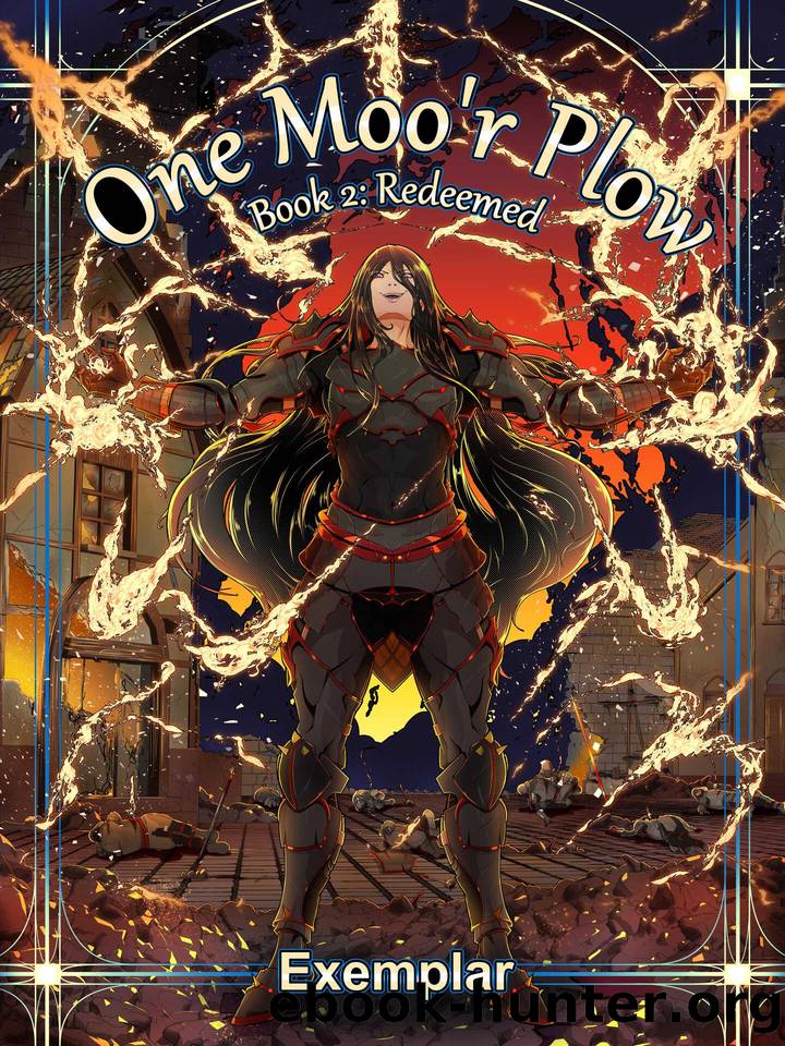 One Moo'r Plow Book 2: Redeemed. by Invictus Exemplar