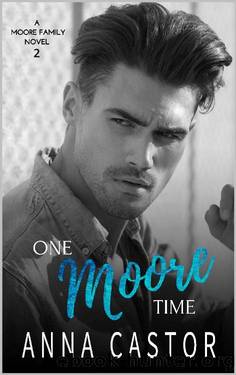 One Moore Time : Second Chance Firefighter Romance (Moore Family series Book 2) by Anna Castor
