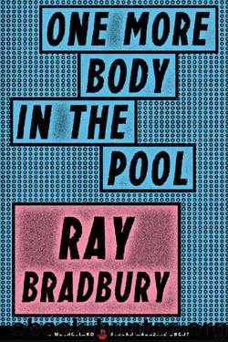 One More Body in the Pool (A Mulholland Strand Magazine Short) by Ray Bradbury
