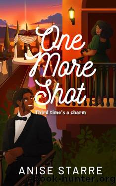 One More Shot: A dual POV steamy second chance romance by Anise Starre