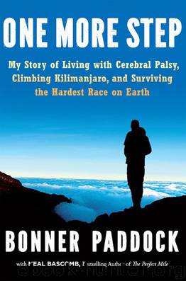 One More Step: My Story of Living with Cerebral Palsy, Climbing Kilimanjaro, and Surviving the Hardest Race on Earth by Paddock Bonner & Bascomb Neal