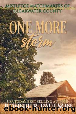 One More Storm: Sweet western romance (Mistletoe Matchmakers of Clearwater County Book 6) by Bonnie R. Paulson