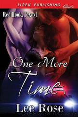 One More Time (Red Hook, Texas 1) [Siren Publishing Classic] by Lee Rose