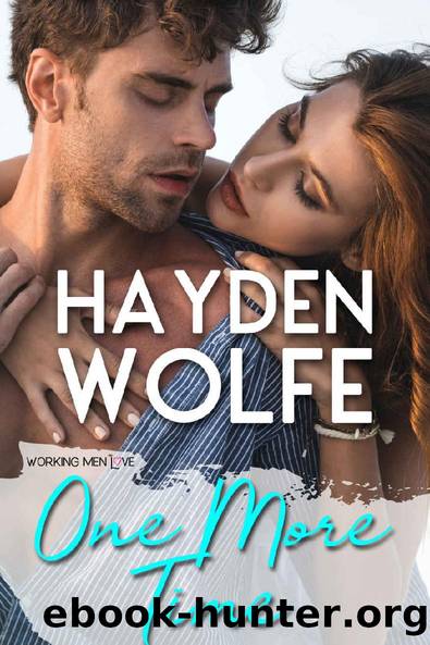 One More Time (Working Men love #1) by Hayden Wolfe
