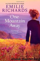 One Mountain Away by Emilie Richards