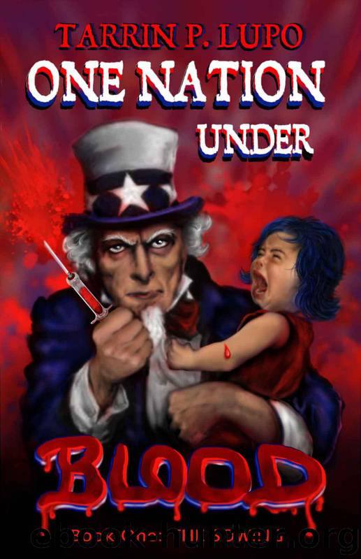 One Nation Under Blood: The Sowing by Tarrin P. Lupo & Adam Lishawa & Sandie Britt & Ruby Nicole Hilliard & Doc Sampson