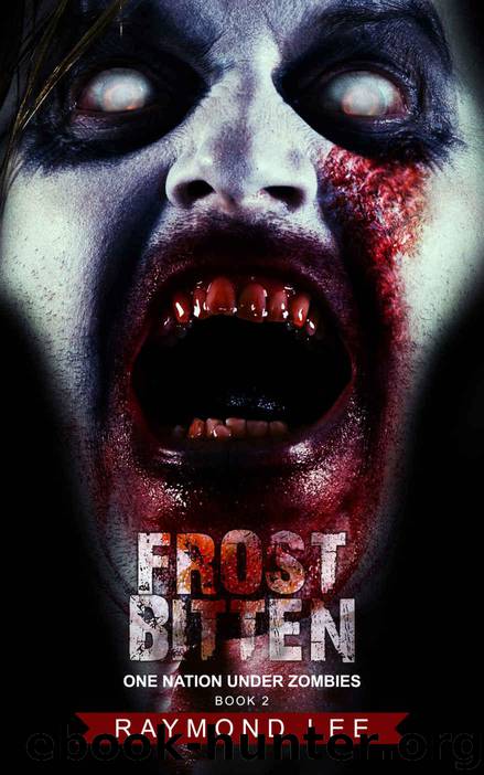 One Nation Under Zombies (Book 2): FrostBITTEN by Lee Raymond