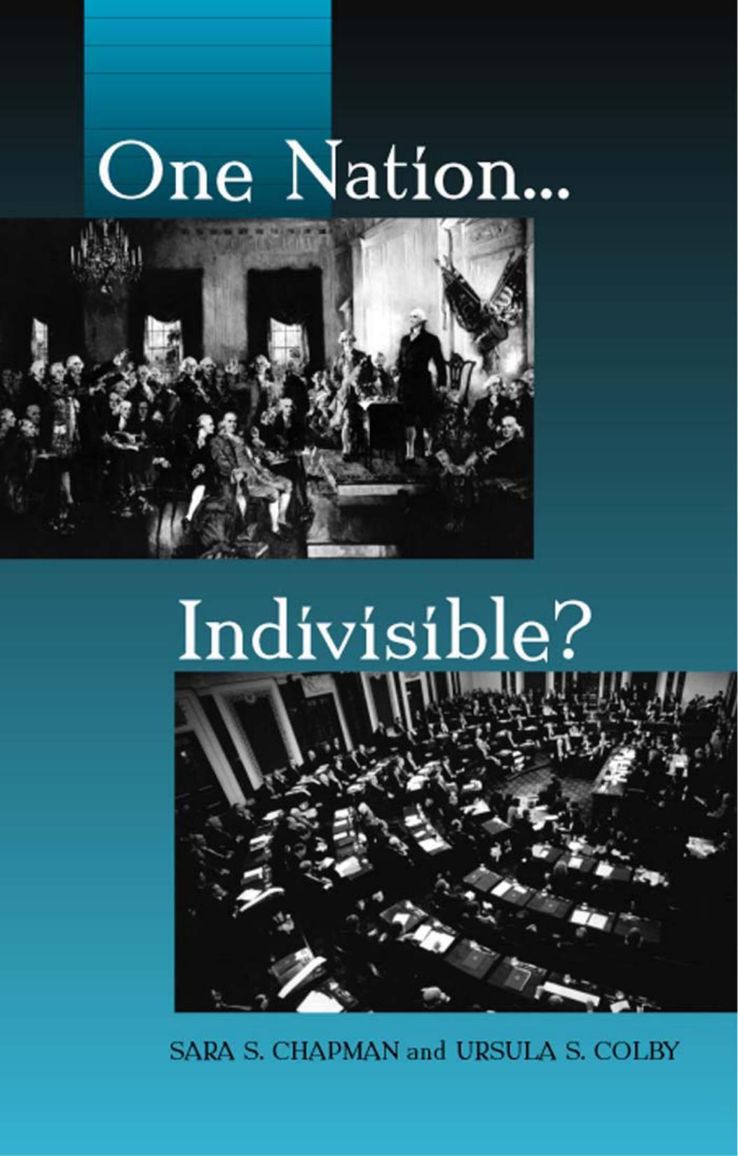 One Nation, Indivisible? by Sara S. Chapman Ursula S. Colby