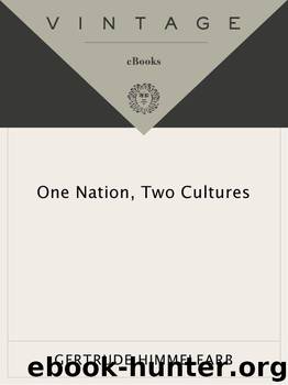 One Nation, Two Cultures: A Searching Examination of American Society in the Aftermath of Our Cultural Rev olution by Gertrude Himmelfarb