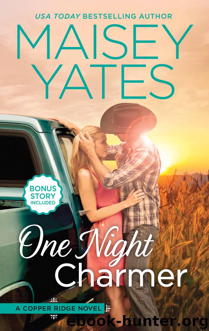 One Night Charmer: Hometown Heartbreaker Bonus (Copper Ridge Novels) by Maisey Yates
