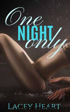 One Night Only (Bully Me 0.5): A 'Bully Me' Companion Novella by Lacey Heart