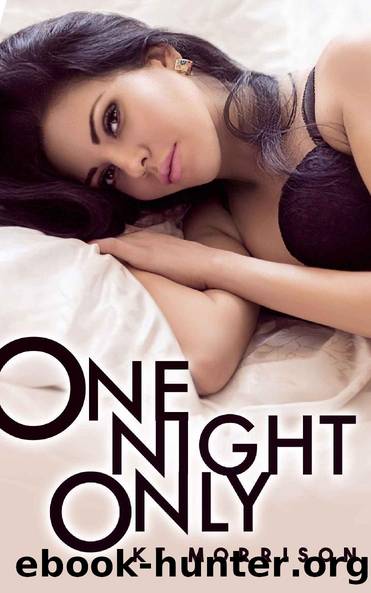 One Night Only: Watching Her With Another Man by KT Morrison