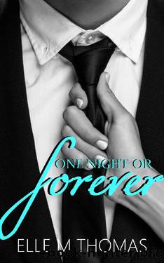 One Night Or Forever (The Carrington Siblings Book 1) by Elle M Thomas