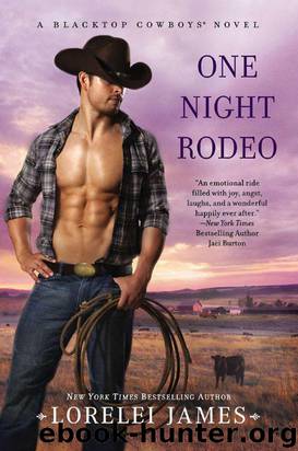 One Night Rodeo: A Blacktop Cowboys Novel by James Lorelei