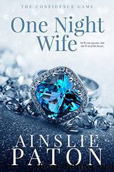 One Night Wife_Confidence Game by Ainslie Paton