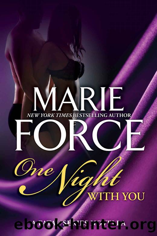 One Night With You: A Fatal Series Prequel Novella (The Fatal Series Book 0) by Marie Force