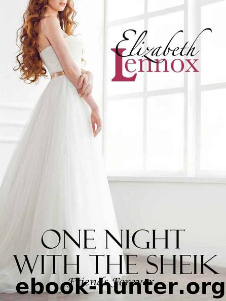 One Night With the Sheik (Friends Forever Book 4) by Elizabeth Lennox
