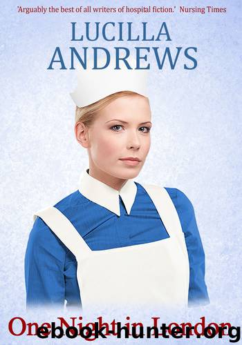 One Night in London: a hospital in wartime (The Jason Trilogy Book 1) by Lucilla Andrews