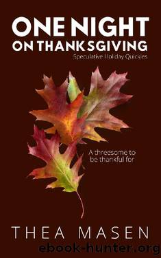 One Night on Thanksgiving: A Why Choose One Night Stand by Thea Masen