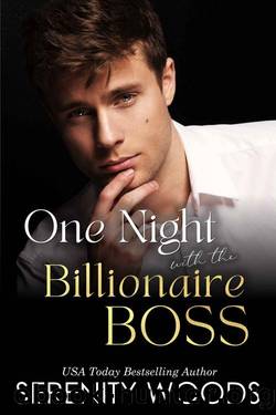 One Night with the Billionaire Boss (A Boss in a Billion Book 2) by Serenity Woods