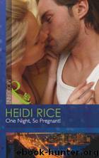 One Night, So Pregnant! by Heidi Rice