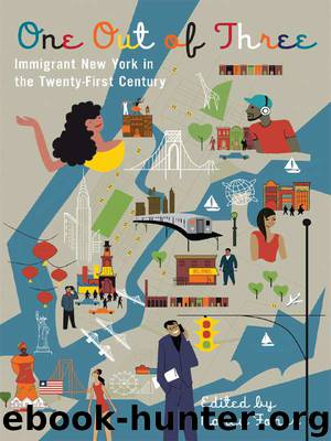 One Out of Three: Immigrant New York in the Twenty-First Century by Nancy