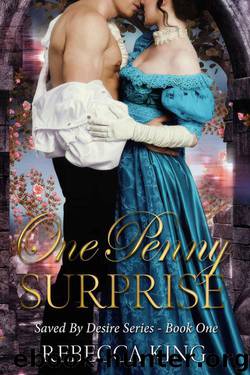 One Penny Surprise (Saved By Desire 1) by Rebecca King