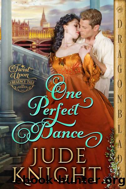 One Perfect Dance (A Twist Upon a Regency Tale Book 2) by Jude Knight