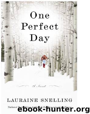 One Perfect Day by Lauraine Snelling