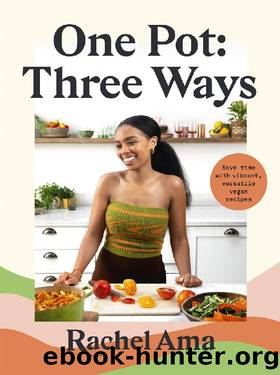 One Pot: Three Ways by Rachel Ama