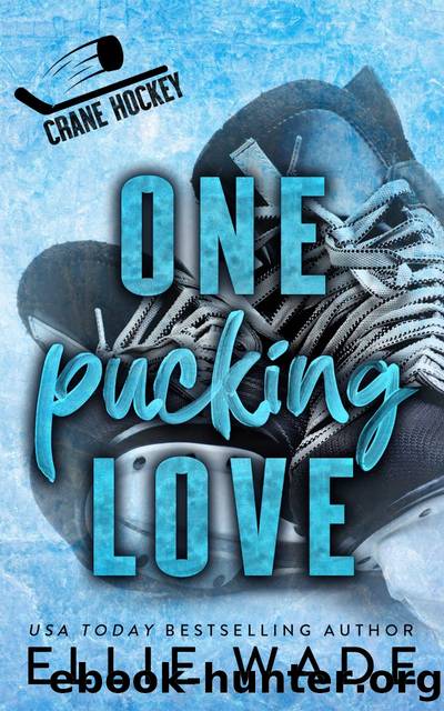 One Pucking Love by Ellie Wade