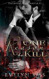 One Reason to Kill by Evelyn Kiss