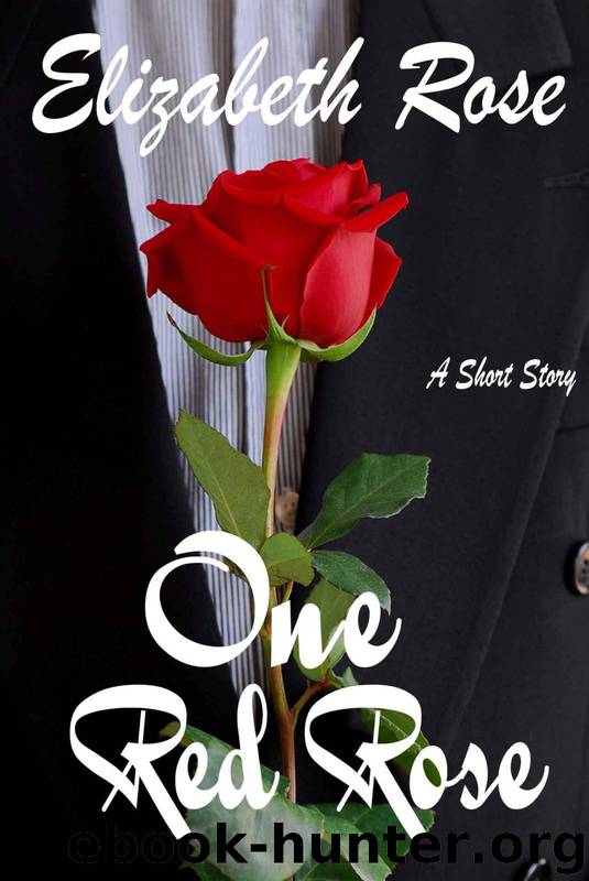 One Red Rose by Rose Elizabeth