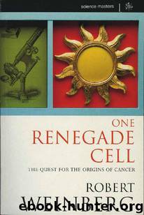 One Renegade Cell (SCIENCE MASTERS) by Robert A Weinberg