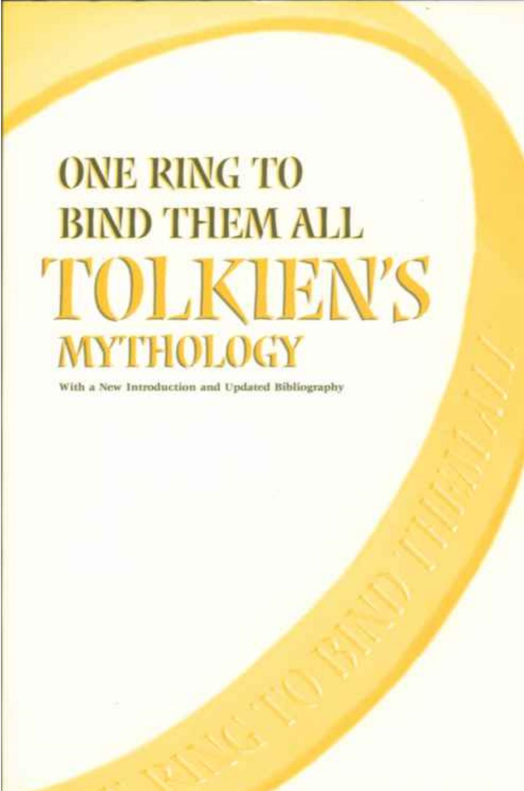 One Ring to Bind Them All. Tolkien's Mythology by Ann C. Petty
