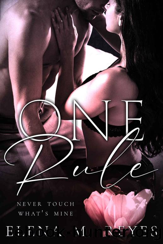 One Rule by Elena M. Reyes