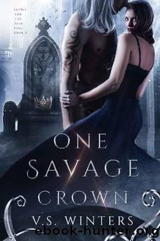 One Savage Crown (Battle for The Dark King Book 3) by VS Winters