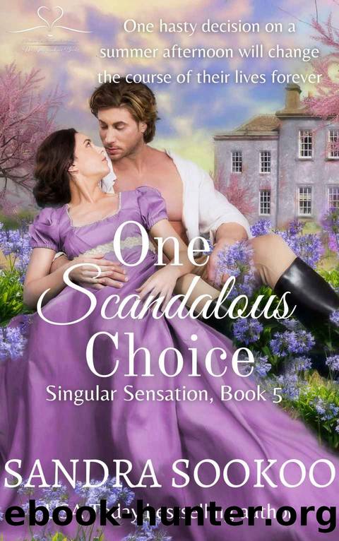 One Scandalous Choice (Singular Sensation Book 5) by Sandra Sookoo