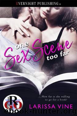 One Sex Scene Too Far by Larissa Vine