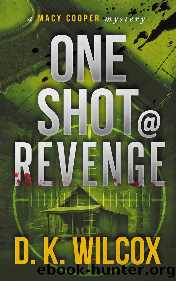 One Shot @ Revenge: A Macy Cooper Mystery by Wilcox D