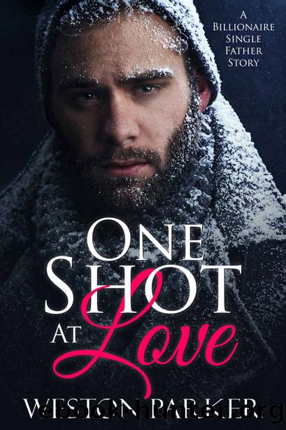 One Shot At Love_A Billionaire Single Father Romance by Weston Parker