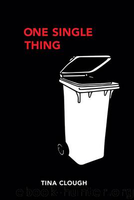 One Single Thing by Tina Clough