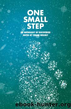 One Small Step, an anthology of discoveries by Marianne de Pierres Tehani Wessely