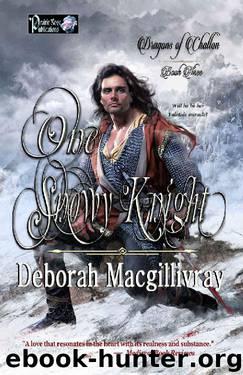 One Snowy Knight (Dragons of Challon Book 3) by Deborah Macgillivray