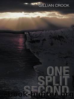One Split Second by Gillian Crook