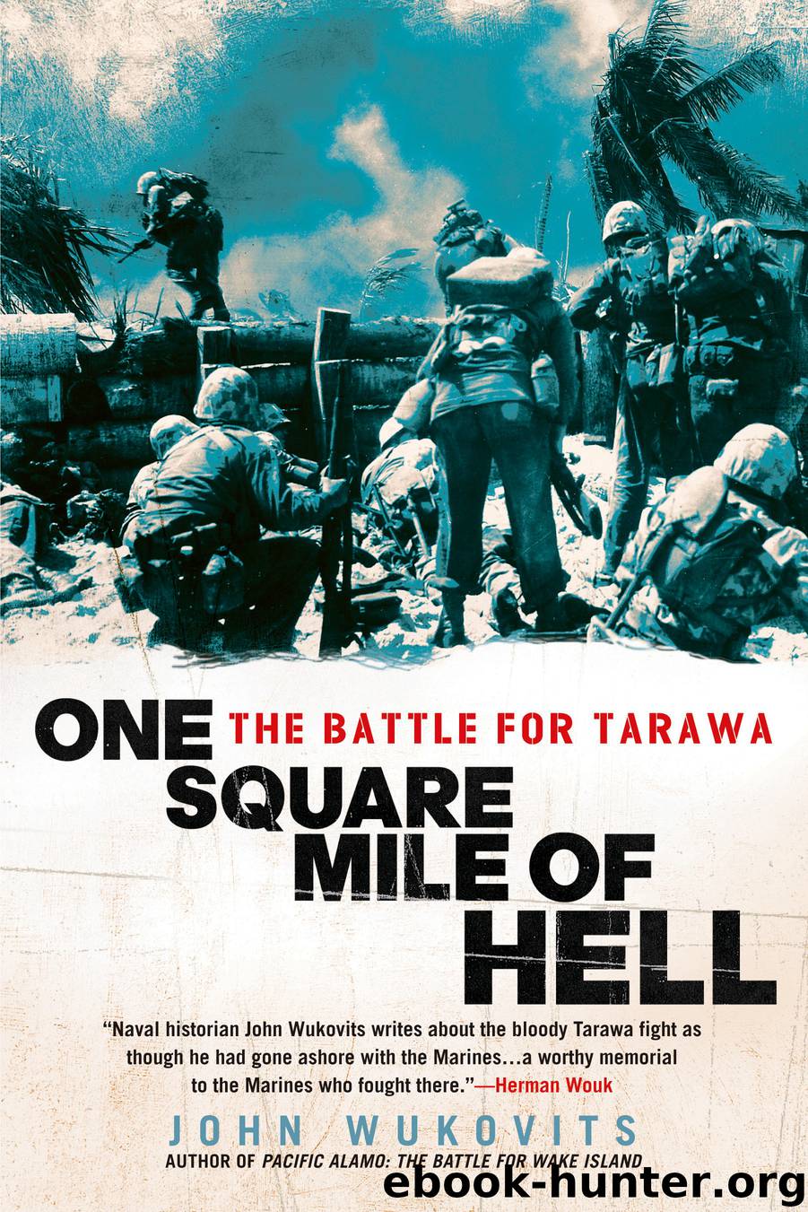 One Square Mile of Hell by John Wukovits