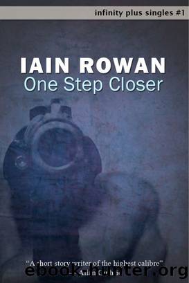 One Step Closer by Iain Rowan