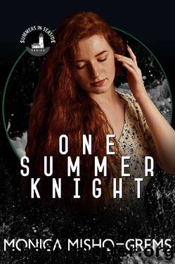 One Summer Knight: Part of the Summers in Seaside Series by Monica Misho-Grems